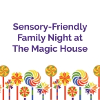 Sensory-Friendly Family Night